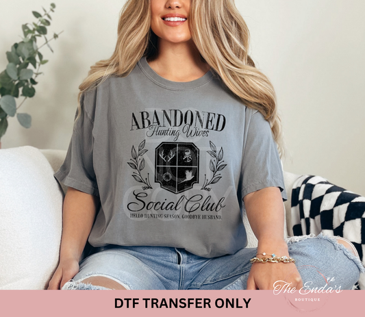 Abandoned Hunting Wives Social Club DTF Transfer