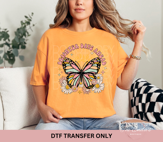 Butterfly Brighter Days Ahead DTF Transfer