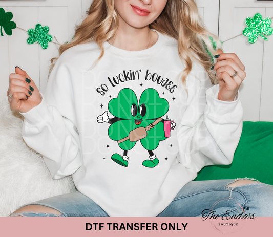 So Luckin' Boujee DTF Transfer