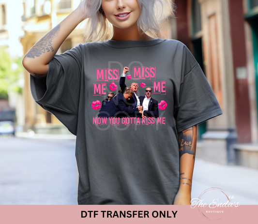 Now You Gotta Kiss Me DTF Transfer