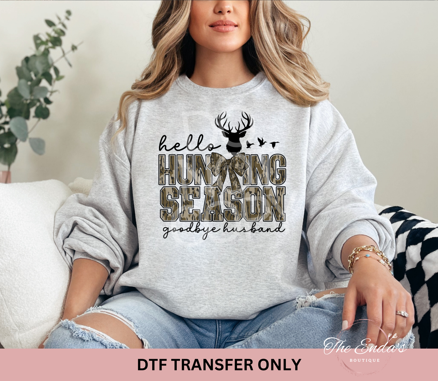 Hello Hunting Season Goodbye Husband DTF Transfer