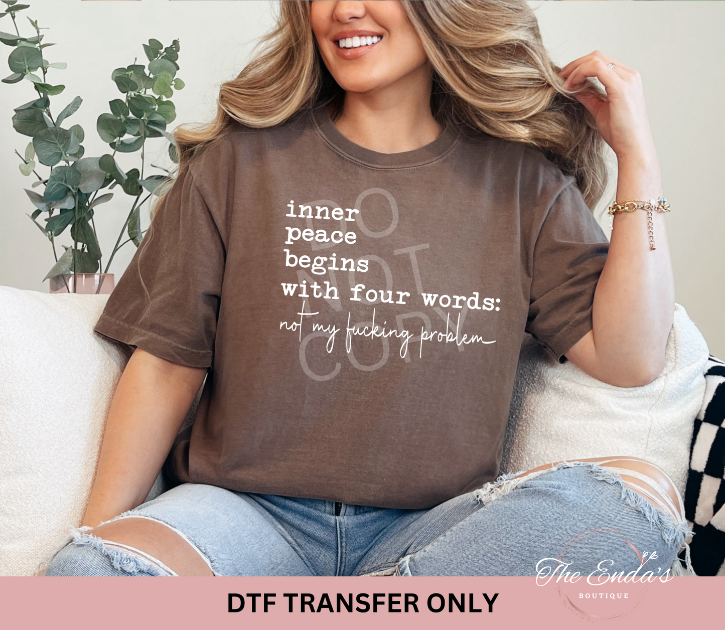 Inner Peace Begins With Four Words DTF Transfer