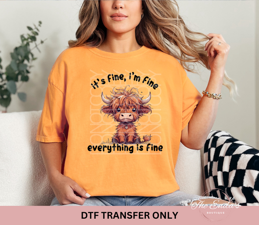 It's Fine I'm Fine Everything Is Fine Cow DTF Transfer