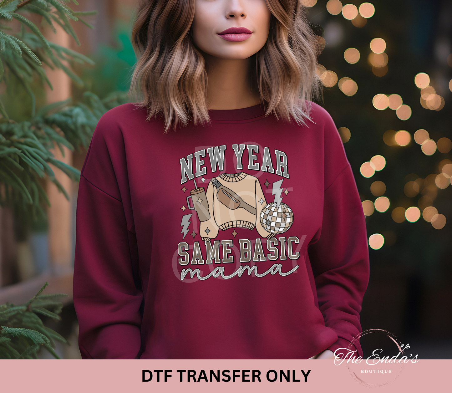 New Year Same Basic Mama DTF Transfer