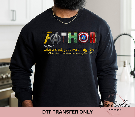 Fathor Just Like A Dad Just Way Mightier DTF Transfer