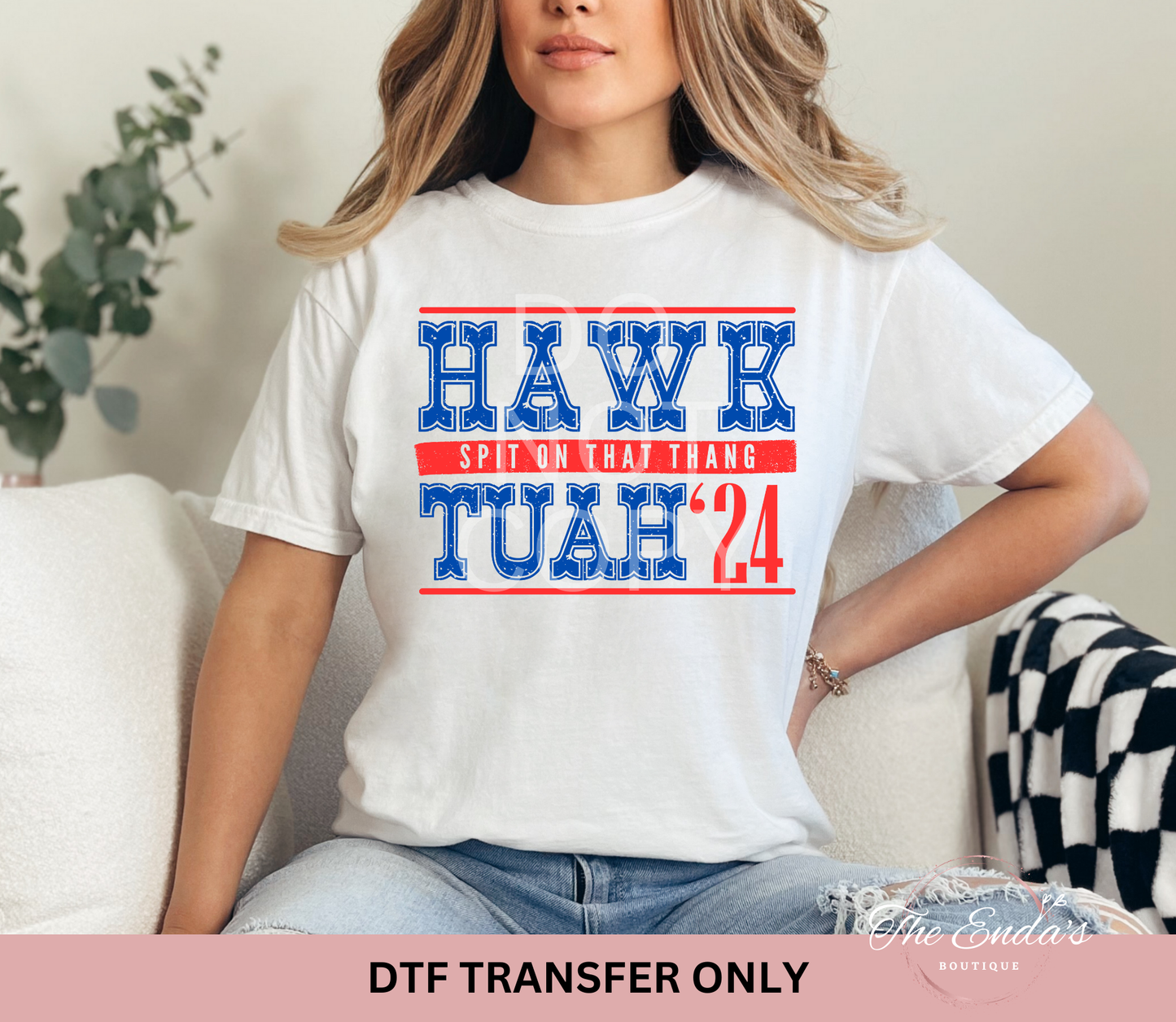 Hawk Tuah 24 DTF Transfer