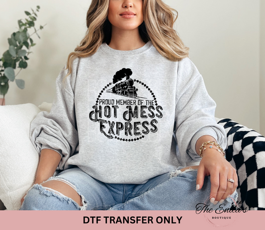 Proud Member Of The Hot Mess Express DTF Transfer