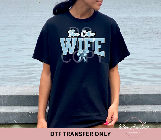 Blue Collar Wife DTF Transfer