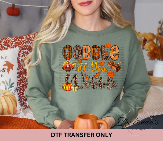 Gobble Till You Wobble DTF Transfer