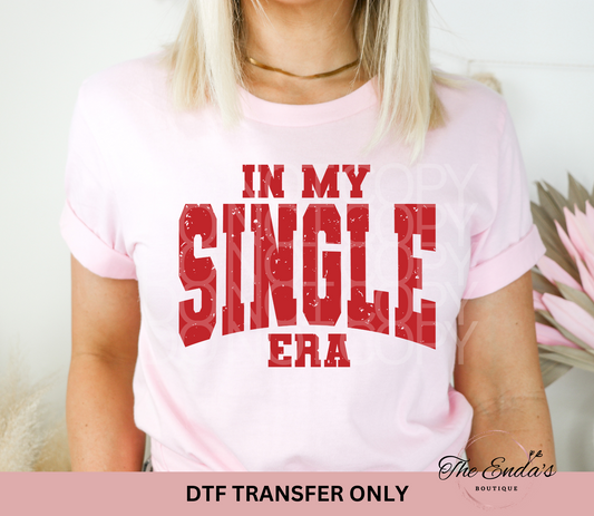 In My Single Era DTF Transfer