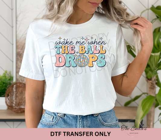 Wake Me When The Ball Drops DTF Transfer