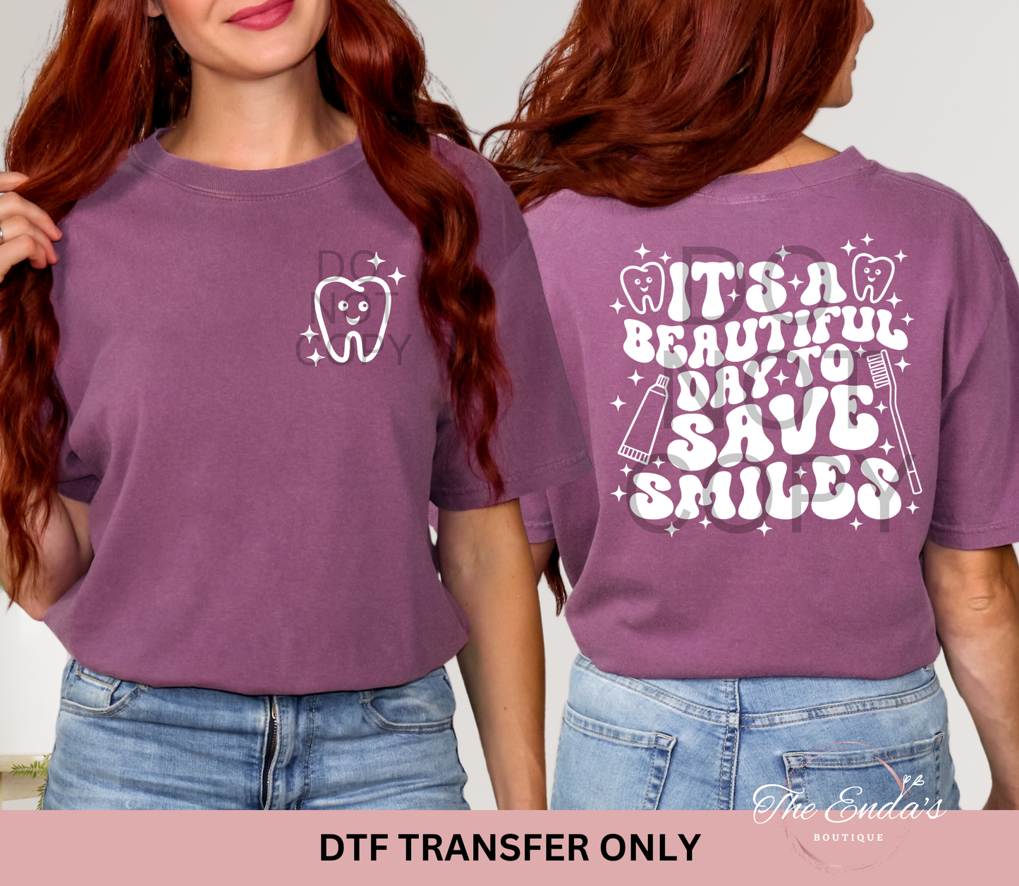 It's A Beautiful Day To Save Smiles (FRONT/BACK SET) DTF Transfer