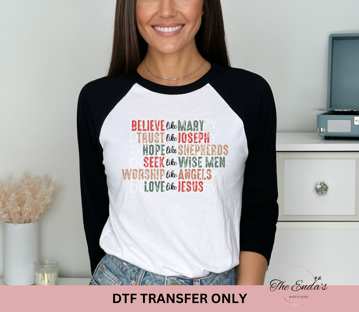 Believe Like Mary Love Like Jesus DTF Transfer