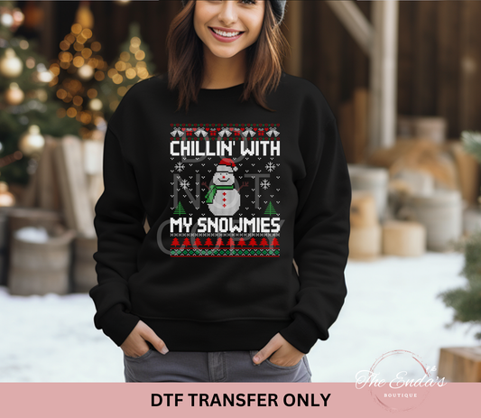 Chillin' With My Snowmies DTF Transfer