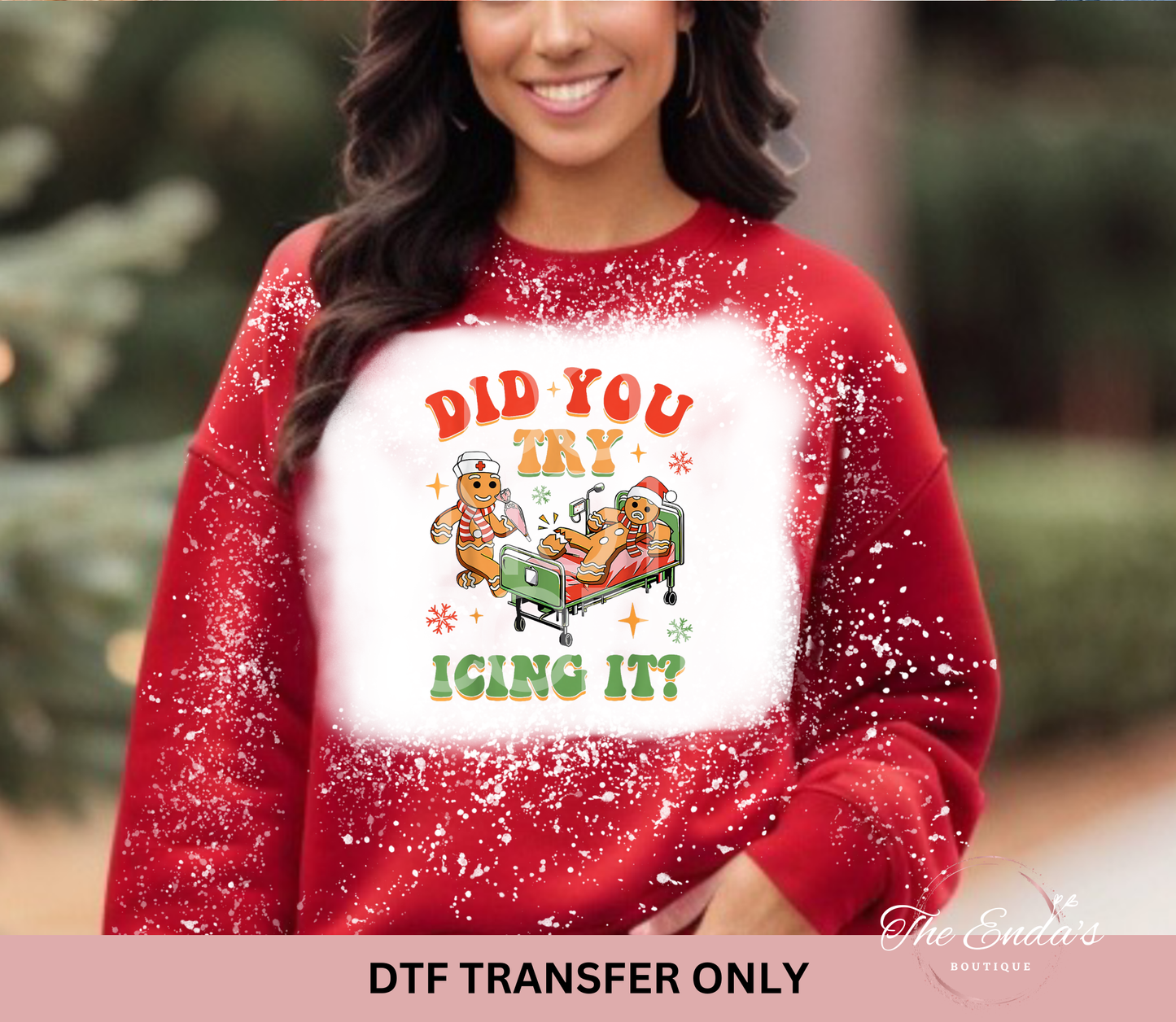 Did You Try Icing It DTF Transfer