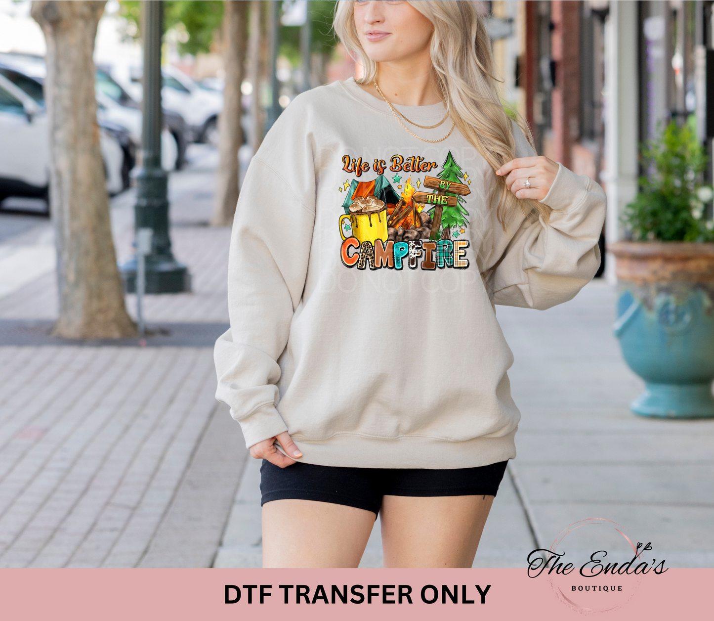 Life Is Better By The Campfire DTF Transfer