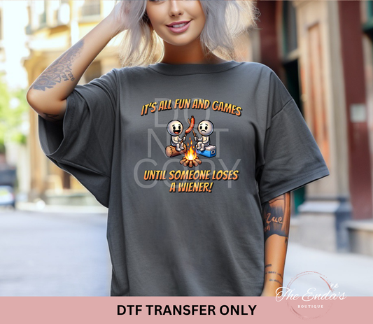 It's All Fun And Games DTF Transfer