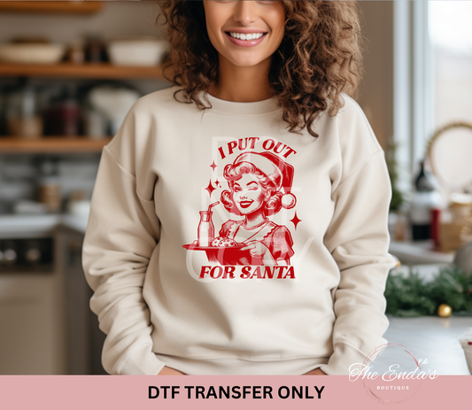I Put Out For Santa DTF Transfer