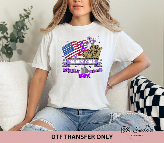 Military Child Resilient Strong Brave DTF Transfer