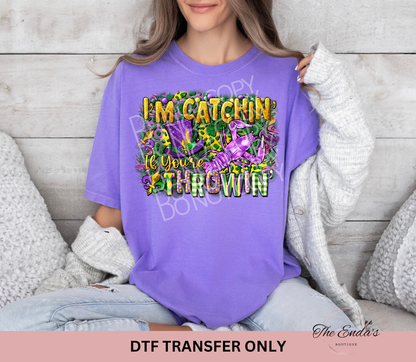 I'm Catchin' If You're Throwin' DTF Transfer