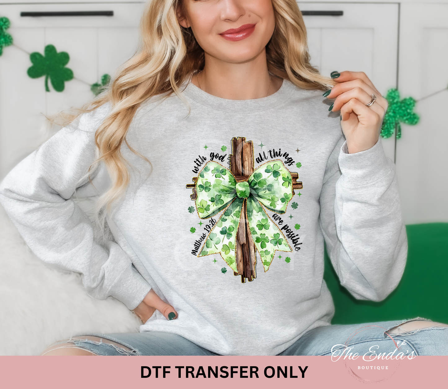 With God All Things Are Possible Shamrock Cross DTF Transfer