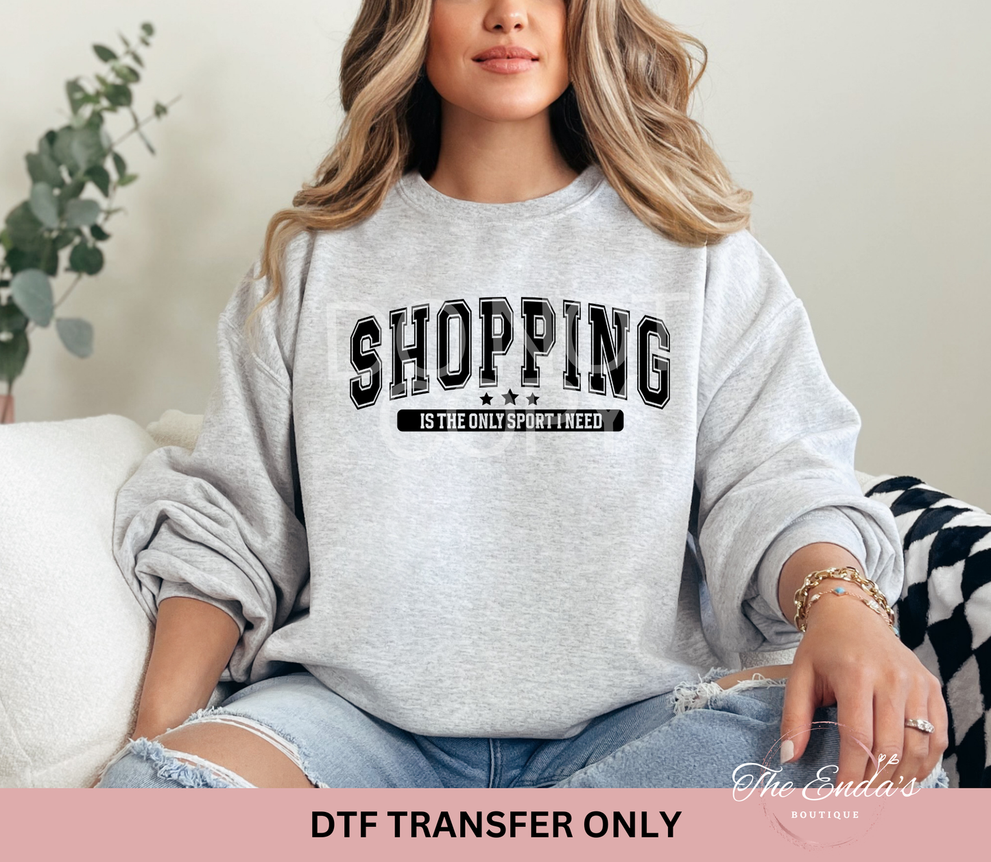 Shopping Is The Only Sport I Need DTF Transfer