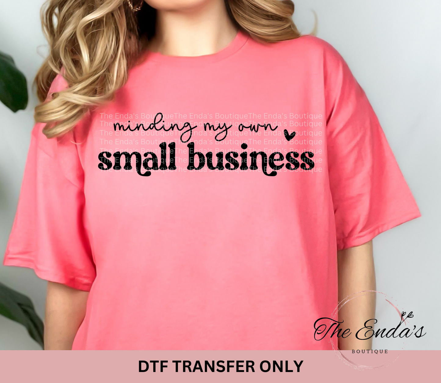 Minding My Own Small Business Heart DTF Transfer