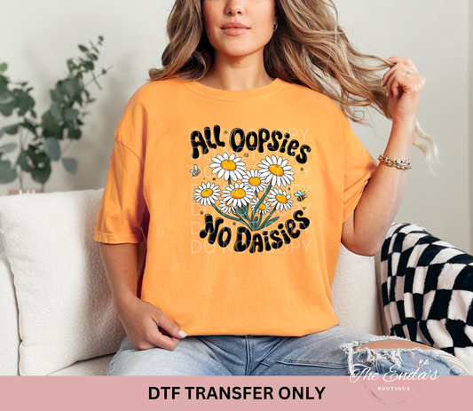 All Oopsies No Daisies DTF Transfer