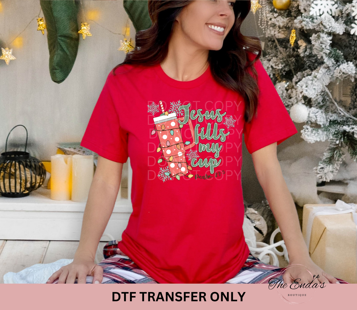 Jesus Fills My Cup DTF Transfer