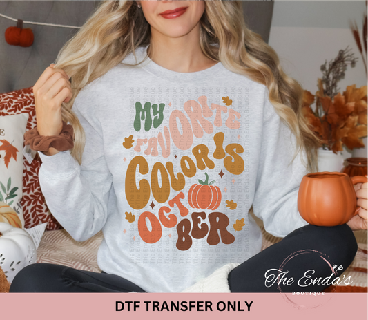 My Favorite Color Is October DTF Transfer