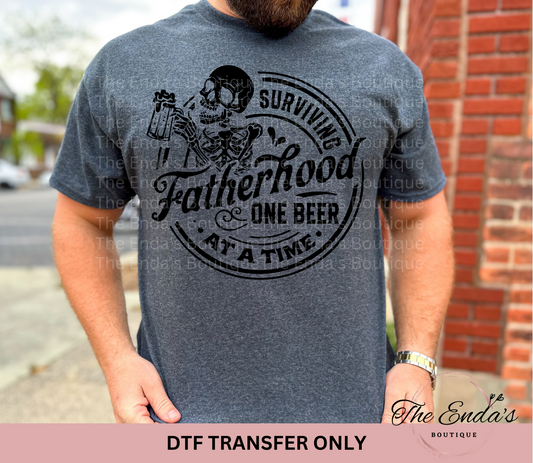 Surviving Fatherhood One Beer At A Time DTF Transfer