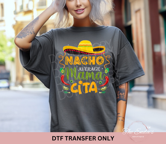 Nacho Average Mamacita DTF Transfer