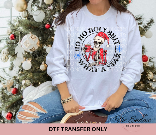 Ho Ho Holy Shit What A Year DTF Transfer