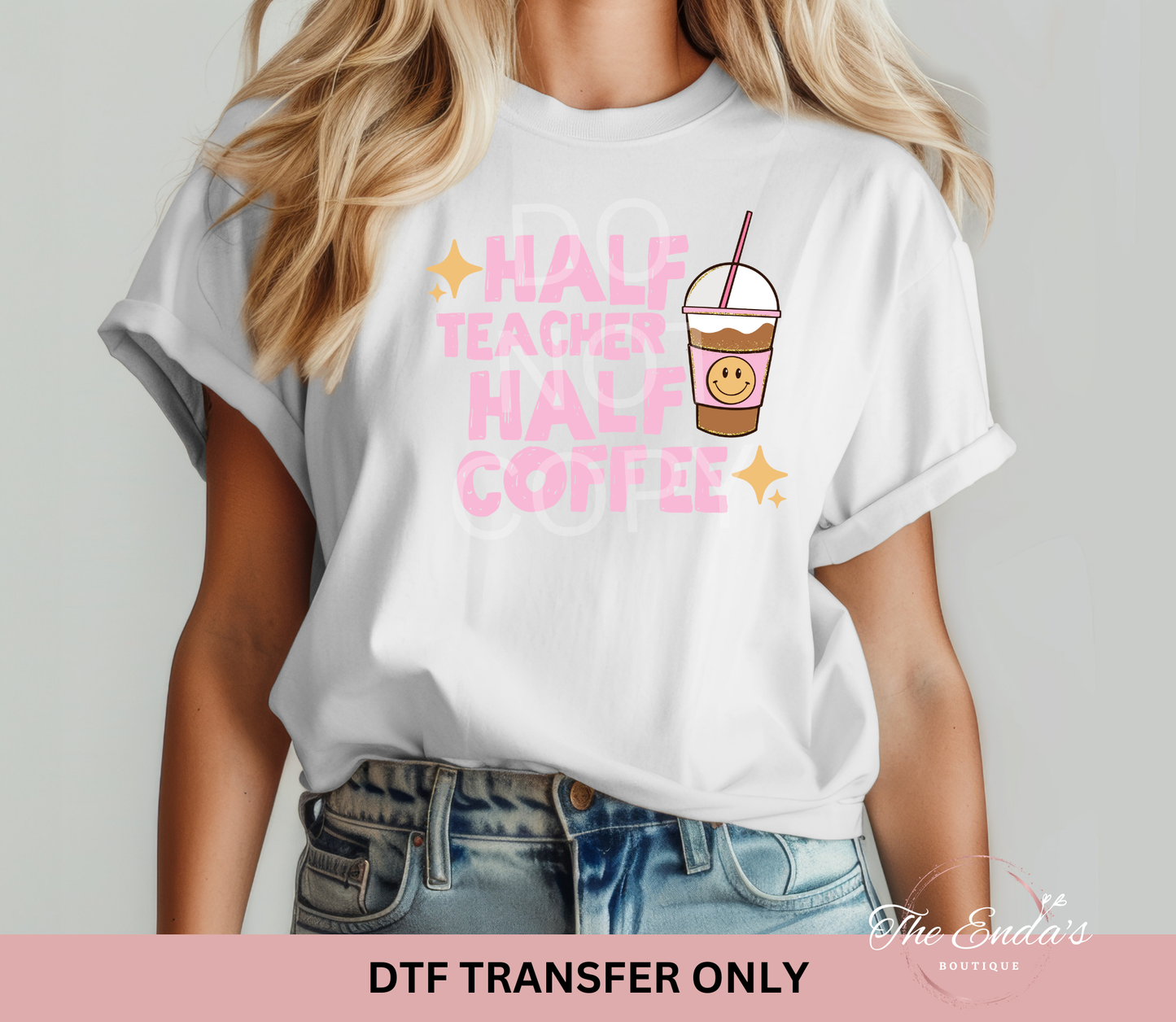 Half Teacher Half Coffee DTF Transfer