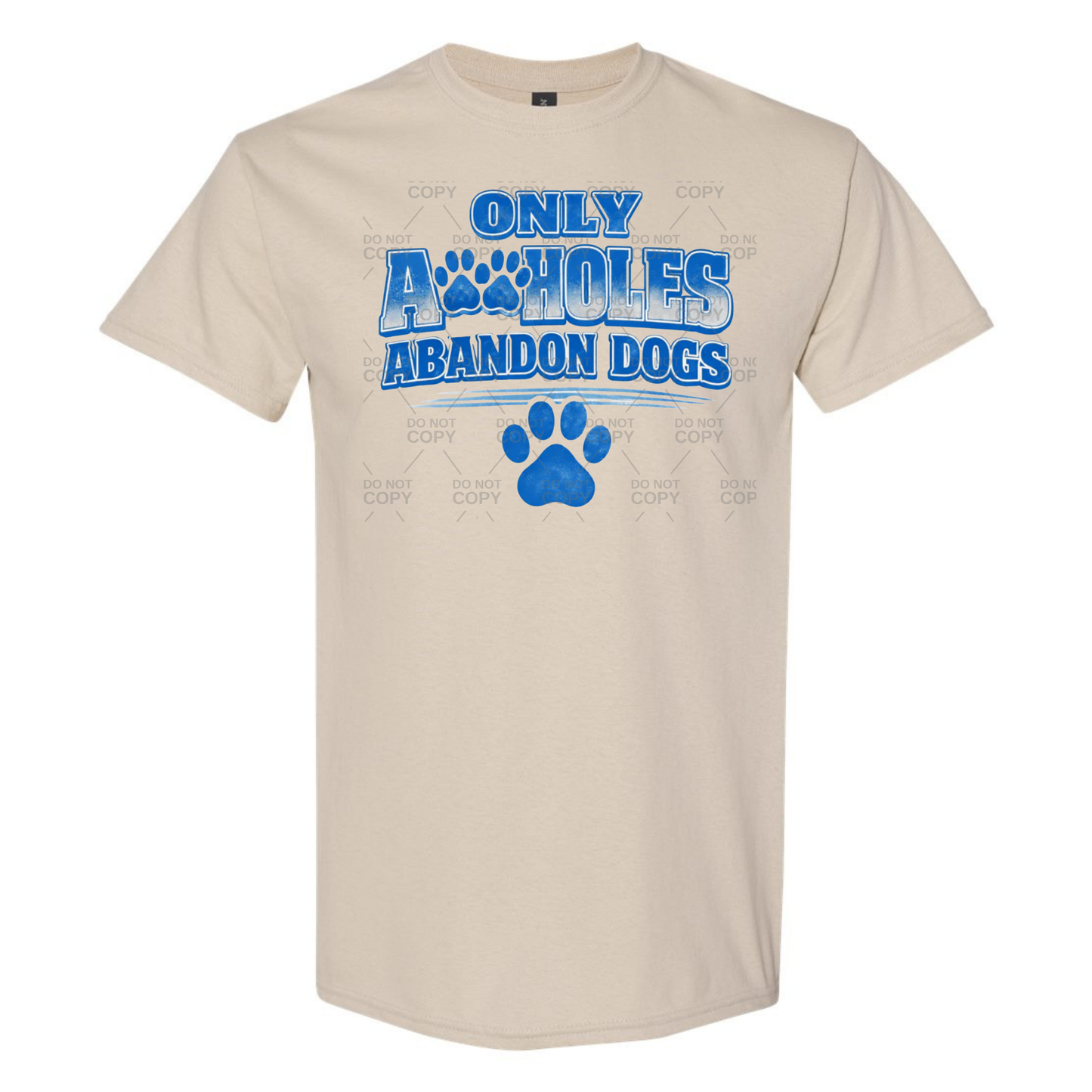 Only A🐾holes Abandon Dogs Graphic T-Shirt or Crewneck Sweatshirt **LOCAL TO ENTERPRISE AL**
