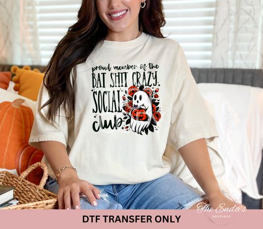 Proud Member Of The Bat Sh*t Crazy Social Club DTF Transfer