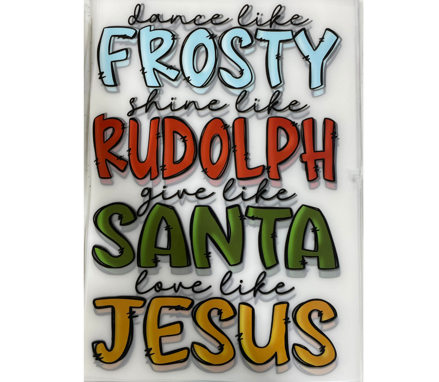 Frosty Rudolph Santa Jesus CLEAR FILM SCREEN PRINT TRANSFER