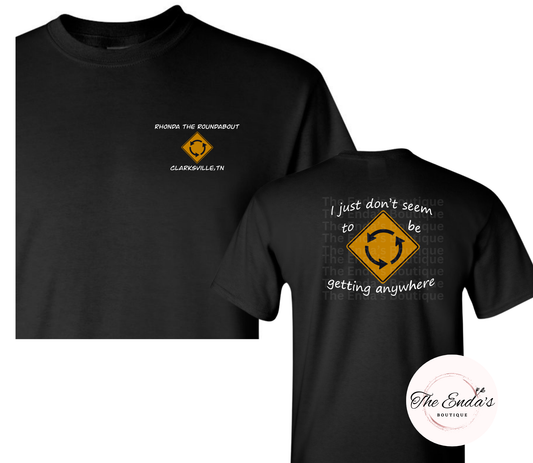 Rhonda The Roundabout T-Shirt *available in two colors*