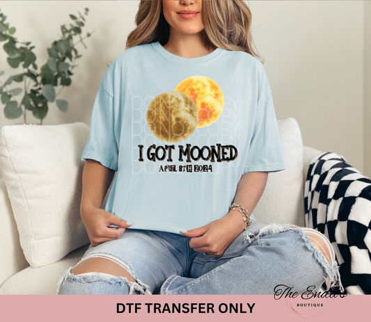 I Got Mooned DTF Transfer