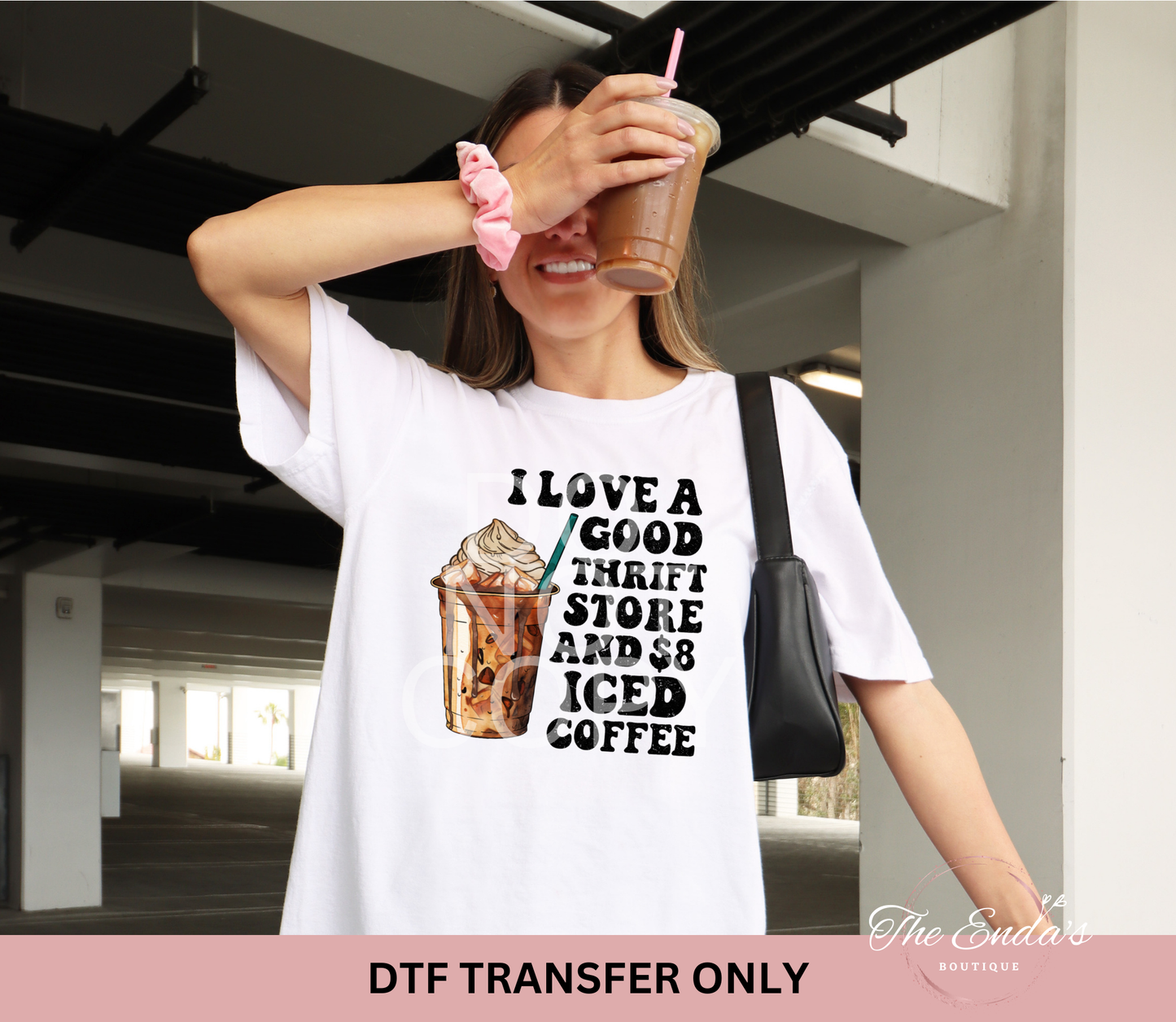 I Love A Good Thrift Store And $8 Iced Coffee DTF Transfer