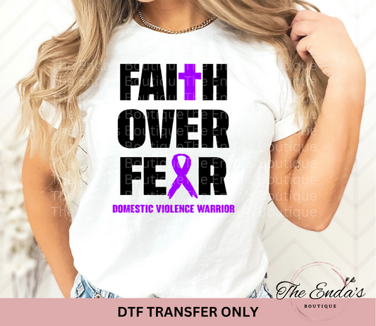 Faith Over Fear Domestic Violence Warrior DTF Transfer