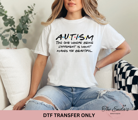 The One Where Being Different Is What Makes You Beautiful DTF Transfer