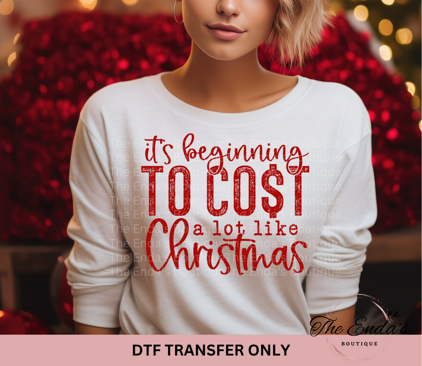 It's Beginning To Co$t Alot Like Christmas DTF Transfer **AVAILABLE IN DIFFERENT COLORS**