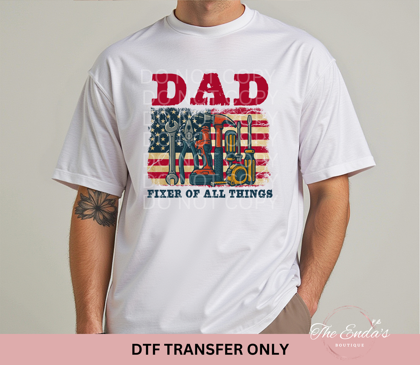 Dad Fixer Of All Things Flag DTF Transfer