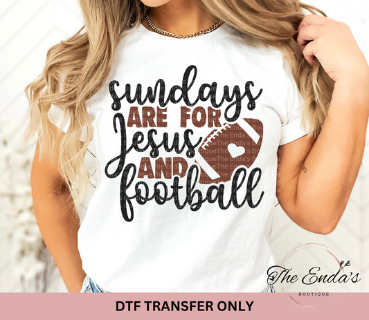 Sundays Are For Jesus And Football DTF Transfer