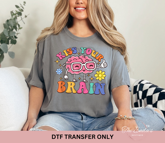 Kiss Your Brain DTF Transfer