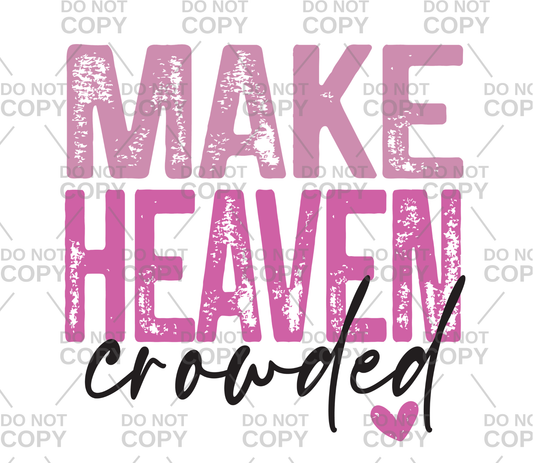 Distressed Make Heaven Crowded Pinks DTF Transfer