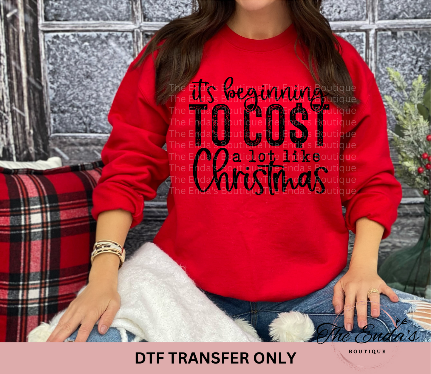 It's Beginning To Co$t Alot Like Christmas DTF Transfer **AVAILABLE IN DIFFERENT COLORS**