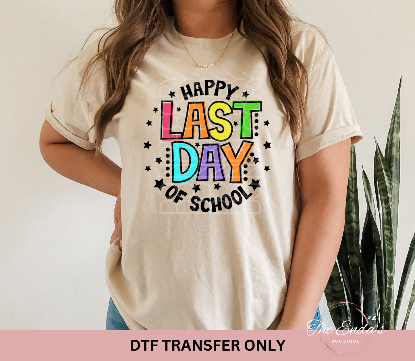 Happy Last Day Of School DTF Transfer