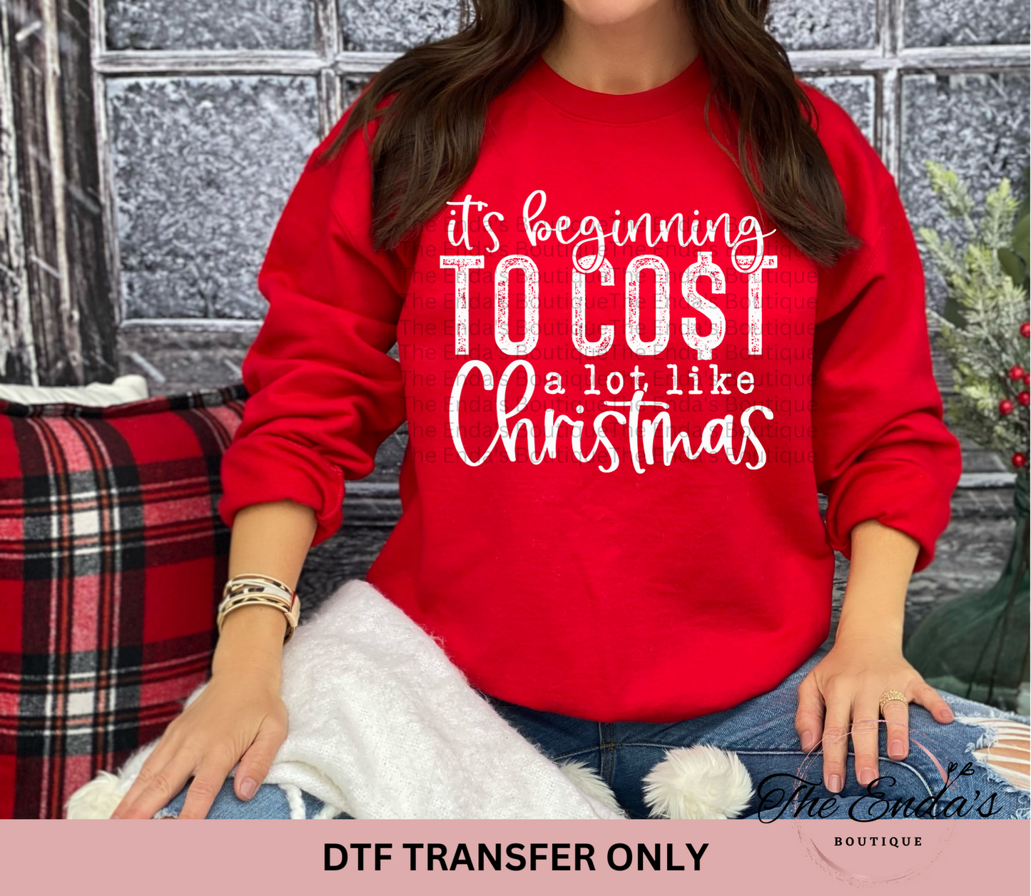 It's Beginning To Co$t Alot Like Christmas DTF Transfer **AVAILABLE IN DIFFERENT COLORS**